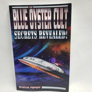 Blue Oyster Cult Secrets Revealed Martin Popoff 1st Metal Blade Edition 2004 PB